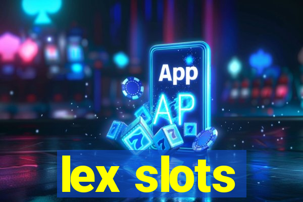 lex slots